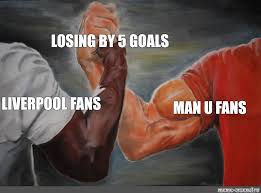 Find the newest liverpool losing meme. Somics Meme Losing By 5 Goals Liverpool Fans Man U Fans Comics Meme Arsenal Com