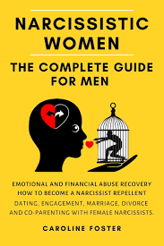 Divorce is difficult enough, but divorcing a narcissist isn't an easy feat by any means. Narcissistic Women The Complete Guide For Men Dating Engagement Marriage Divorce And Co Parenting With Female Narcissists Emotional And Financial Abuse Recovery Becoming A Narcissist Repellent Foster Caroline 9798615971037 Amazon Com Books