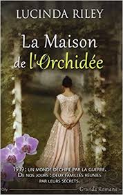Amazon Fr La Maison De L Orchidee Lucinda Riley Jocelyne Barsse Livres Livres A Lire Livre Idee Lecture