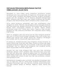 Kemalangan jalan raya adalah malapetaka yang boleh membawa maut. Kecuaian Pengguna Merupakan Faktor Kemalangan Jalan Raya