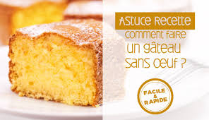 Comment Faire Un Gateau Sans œuf Maison Recettes Et Astuces En 2020 Gateau Sans Oeuf Gateau Moelleux Sans Oeuf Comment Faire Un Gateau