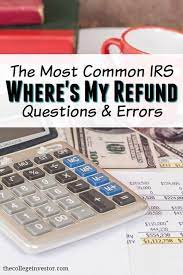 Common Irs Where S My Refund Questions This Or That Questions Irs Tax Help