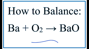 How To Balance Ba O2 Bao Breslyn Org