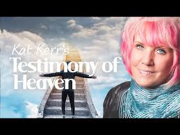 Kat Kerr's Testimony of Heaven