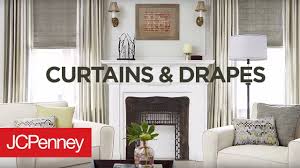 Well you're in luck, because here they come. Choosing Curtains And Drapes Jcpenney Custom Decorating Youtube