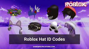83 Roblox Hat Ids That Ll Make You Look Incredible Game Specifications