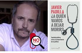 Crítica del libro “¿A quién vamos a dejar morir?” de Javier Padilla. Por Abel  Novoa