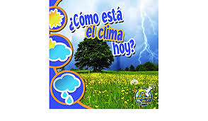 El clima de hoy 2020 aug 05 0:00 graciela novaski 1:12 denisse quiroga 2:35 vianey comparan 3:55 samantha arteaga 5:33 america alvarez. Como Esta El Clima Hoy My Science Library Storad Conrad J 9781612369136 Amazon Com Books