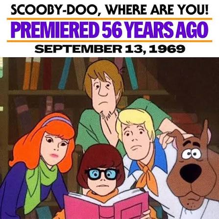 Scooby-Doo, Where Are You! Premiered 56 years ago on September 13, 1969!