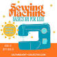 Sewing Machine Basics - Summer Camp Edition  | ...