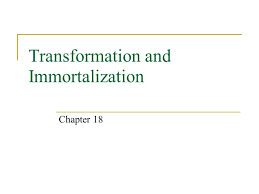 Maybe you would like to learn more about one of these? Transformation And Immortalization Ppt Video Online Download