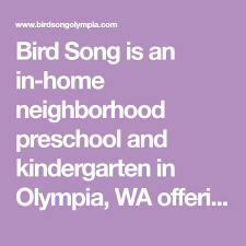 Bird Song Is An In Home Neighborhood Preschool And Kindergarten In Olympia Wa Offering Children Ages 3 5 6 A Nurtu Holistic Education Songs Gardening For Kids