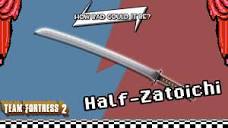TF2] Half-Zatoichi: "How Bad Could It Be?" A TF2 Weapon Analysis ...
