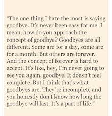 You Never Know When It S The Last Time You Ll Speak To Someone True Quotes Broken Quotes Wise Quotes