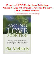 Download Pdf Facing Love Addiction Giving Yourself The