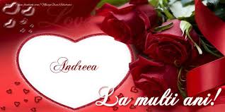 La Mulți Ani Andreea Felicitari De La Multi Ani Pentru Andreea Mesajeurarifelicitari Com Love