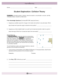 The amount of time it takes for half of the radioactive particles to decay. Collision Theory Student Guide