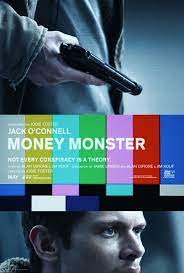 Financial tv host lee gates and his producer patty are put in an extreme situation when an irate investor takes them and their crew as hostage. Money Monster Movie Posters Jack O Connell Movie Monsters