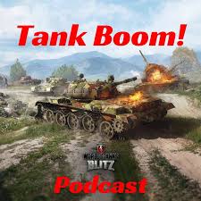 podknife tank boom a world of tanks blitz podcast by sean