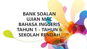 Check spelling or type a new query. Koleksi Ujian Mac Bahasa Inggeris Tahun 1 Hingga 6 Travula