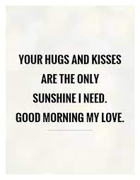 U are my sunshine famous quotes & sayings: Cute And Romantic Good Morning Love Quotes For Him Her With Beautiful Images Quotes A Good Morning Quotes For Him Morning Quotes For Him Morning Love Quotes