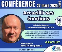 Conférence GRATUITE : « Accueillir ses émotions» PARTAGEZ↪️↪️ présenté par Erik  Peña Salazar, formateur certifié par le CNVC Jeudi 27 mars 2025 à 13h 00 au  95 rue Salaberry, Salaberry-de-Valleyfield. Le Centre