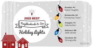 Maybe you would like to learn more about one of these? Best Neighborhoods To See Holiday Lights In 2015 Redfin