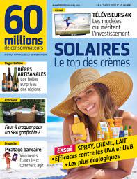 60 millions de consommateur photovoltaique. Le Top Des Cremes Solaires 60 Millions De Consommateurs