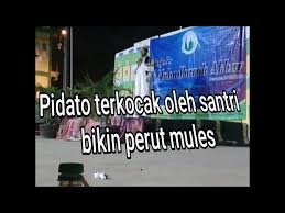 Bukan lagi rahasia umum jika menjadi seorang santri dapat meningkatkan daya kreativitas. Download Pidato Lucu Ala Santri Mp3 Mp4 3gp Flv Download Lagu Mp3 Gratis