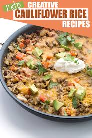 Tired Of Plain Cauliflower Rice Don T Despair We Ve Got Tons Of Creative Ways To Make It Delicious Check Out The Cauliflower Rice Recipes Keto Dinner Dinner
