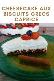 Cheesecake Aux Caprice Ou Cheesecake Aux Biscuits Grecs Sans Cuisson Cheesecake Recette Cheesecake Biscuits Grecs