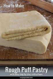 Easy Rough Puff Pastry Recipe 30 Minutes To Make Recipe Rough Puff Pastry Recipes Pastry Recipes