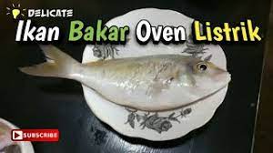 Oven tangkring adalah oven kecil termometer ini bisa dibeli di pasaran. Cara Bakar Ikan Pakai Oven Listrik Ikan Bakar Oven Listrik Kirin Youtube