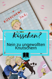 Kusschen Bah Man Darf Auch Mal Nein Sagen Kinderbucher Bucher Fur Kinder Bilderbuch