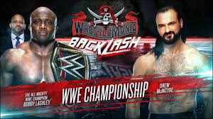 It is scheduled to take place on may 16, 2021 and will be broadcast from the wwe thunderdome. Wwe Wrestlemania Backlash 2021 Bobby Lashley Vs Drew Mcintyre Wwe Championship Youtube