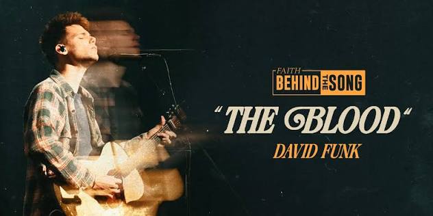 Faith Behind The Song: 'The Blood' David Funk | Air1 Worship Music