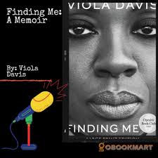 Finding Me: A Memoir by Viola Davis | Book Review Podcast by Booklicious  Podcast