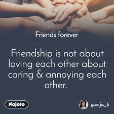 Discover and share loving caring friend quotes. Friends Forever Friendship Is Not About Loving Eac English Love