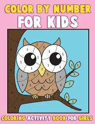 Our interactive activities are interesting and help children develop important skills. Color By Number For Kids Coloring Activity Book For Girls A Gorgeous Coloring Book For Girls With Large Pages Of Cute Animals Dogs Cats Girls Color By Numbers For Kids Volume
