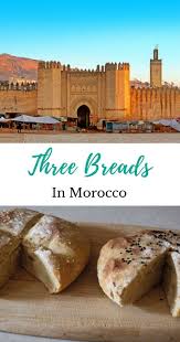 Three Breads In Morocco Morocco Travel Paradise Travel