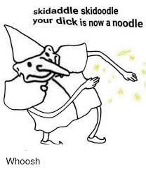 More than 200,000 satisfied homeowners to date can testify to the effectiveness and reliability of skedaddle's services. Skidaddle Skidoodle Your Dick Is Now A Noodle Reddit Meme On Me Me