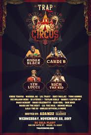 Cardi B Kodak Black Yfn Lucci Rich The Kid Headline The 1st Annual Trap Circus Festival In Miami Djiceberg Com