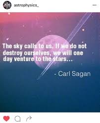 Meteorologist Austen L Onek Carl Sagan Quote Humanity Quotes Star Quotes