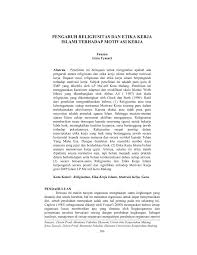 Hubungan etika kerja profeesional dengan kehidupan manusia digunakan untuk mengawal tingkahlaku ahli professional dalam bentuk menyuruh melakukannya dan meninggalkan perkara yang. Pdf Pengaruh Religiusitas Dan Etika Kerja Islami Terhadap Motivasi Kerja