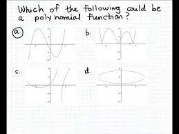A polynomial function or equation is the sum of one or more terms where each term. Determining If A Graph Is A Polynomial Youtube