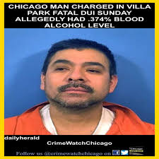 Luis Guzman Alvarez A Chicago man accused in a fatal DUI Sunday in Villa  Park had a blood alcohol content of .374% when he ran a red light and  crashed his minivan