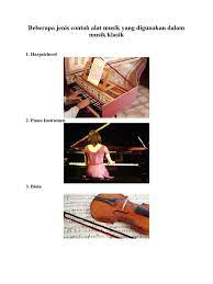 Sekian pengertian alat musik modern dan contohnya. Beberapa Jenis Contoh Alat Musik Yang Digunakan Dalam Musik Klasik