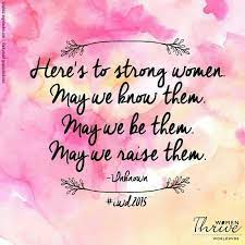 May we know them, may we be them, may we raise them. tonight the university of utah held a women alumni event at our rees capital offices and they asked me to hold a q&a forum with the women where they could ask me questions about my past experiences and life lessons learned as an entrepreneur. Here S To Strong Women May We Know Them May We Be Them May We Raise Them Strong Women New Quotes Strong Women Quotes