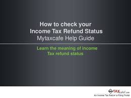 When you pay excess tax against your actual income tax liability for the specific financial year, the excess amount paid by you is refunded back to you by the income tax once you get an intimation from the tax department, there are two ways to check your income tax refund status online. How To Check Income Tax Refund Status Mytaxcafe Help Guide