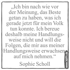 Sophia magdalena scholl war eine deutsche widerstandskämpferin gegen den nationalsozialismus. 10 Zitate Der Mitglieder Der Weissen Rose Hafft De